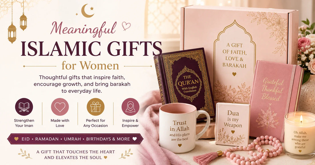 Meaningful Islamic Gifts for Women